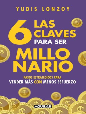 cover image of Las 6 claves para ser millonario
